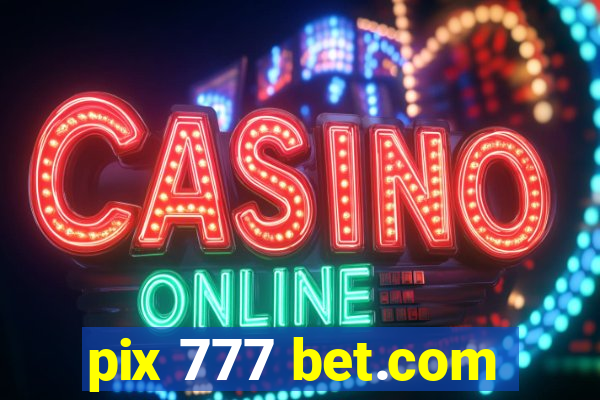 pix 777 bet.com